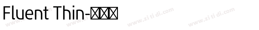 Fluent Thin字体转换 Fluent Thin字体转换